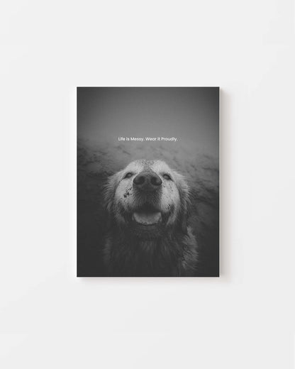 dog, dog art, dog mom, dog dad, gift for dog mom, gift for dog dad, golden retriever, golden retriever art, black and white art, dog wall art, inspirational dog quote, meaningful dog gift, pet lover gift, muddy dog, smiling dog, dog photography print, motivational dog poster, dog decor, dog lover wall art